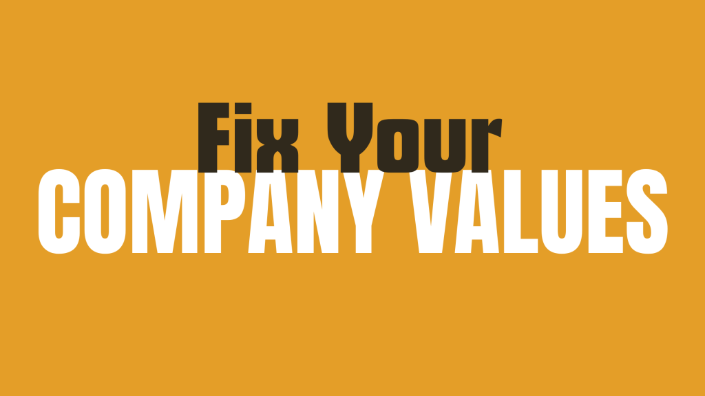 Fix Your Company Values