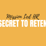Mission Led HR for Better Retention