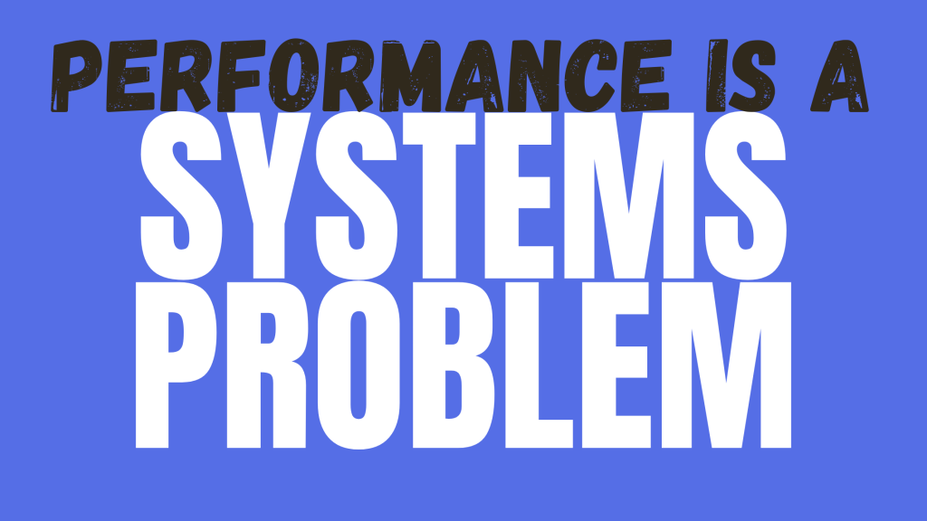 Performance is a Systems Problem