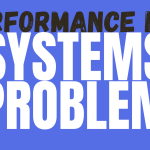 Performance is a Systems Problem