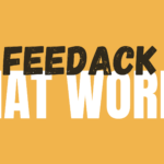 Feedback That Works